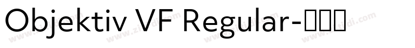 Objektiv VF Regular字体转换 Objektiv VF Regular字体转换